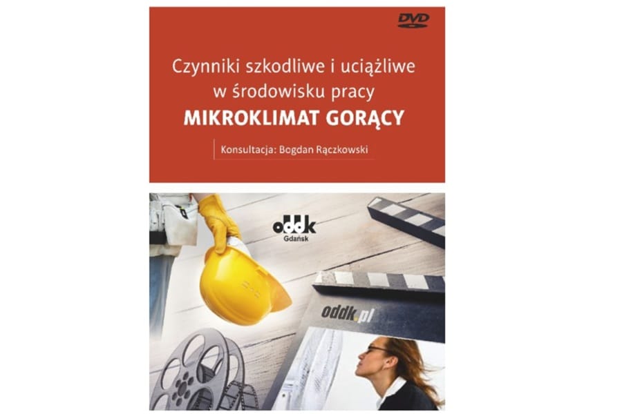 Film „Czynniki szkodliwe i uciążliwe w środowisku pracy - mikroklimat gorący”